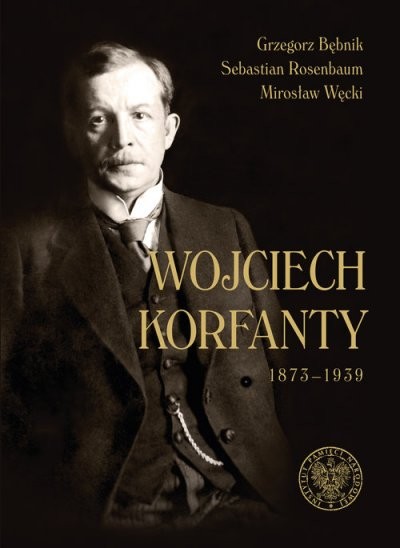 WOJCIECH KORFANTY 1873-1939