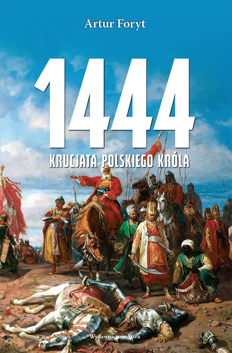 1444. KRUCJATA POLSKIEGO KRÓLA