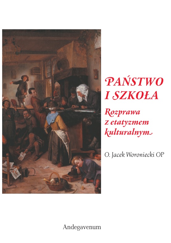 PAŃSTWO I SZKOŁA. Rozprawa z etatyzmem kulturalnym