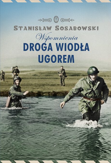 DROGA WIODŁA UGOREM. Wspomnienia