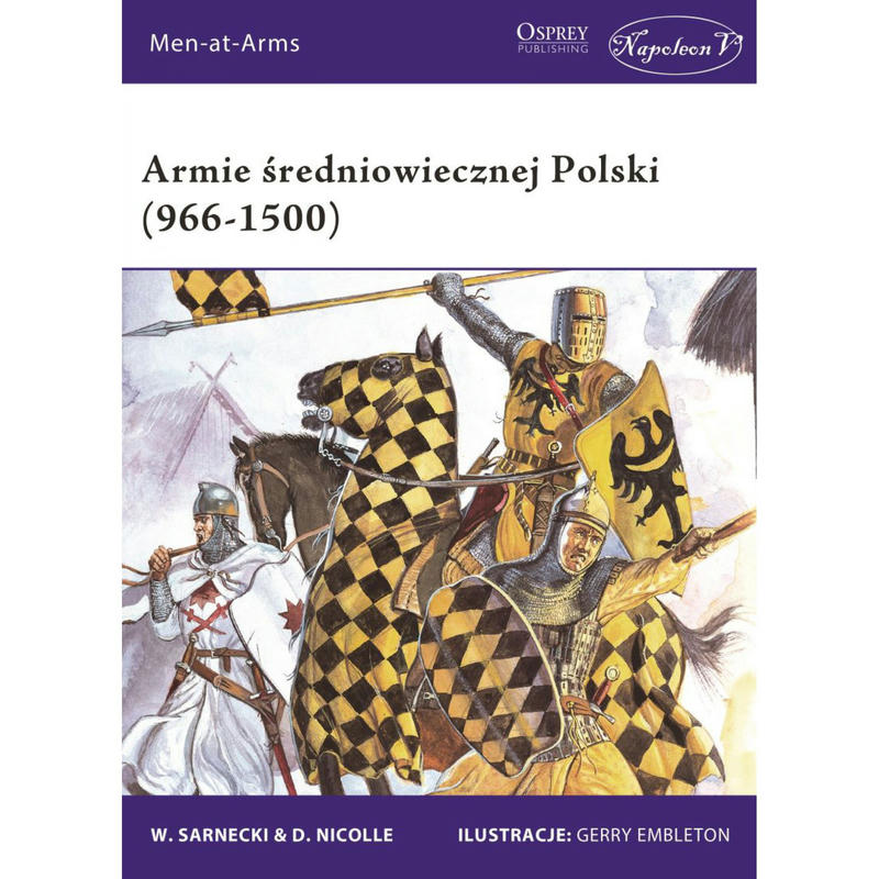 ARMIE ŚREDNIOWIECZNEJ POLSKI (966-1500) 