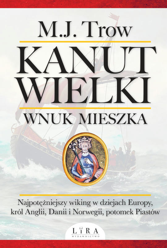 KANUT WIELKI. WNUK MIESZKA