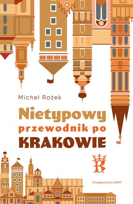NIETYPOWY PRZEWODNIK PO KRAKOWIE