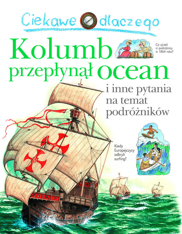 Ciekawe dlaczego KOLUMB PRZEPŁYNĄŁ OCEAN