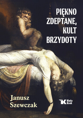 PIĘKNO ZDEPTANE, KULT BRZYDOTY