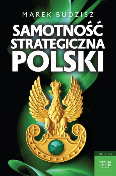 SAMOTNOŚĆ STRATEGICZNA POLSKI