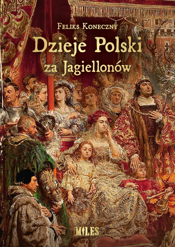 DZIEJE POLSKI ZA JAGIELLONÓW