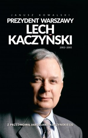 PREZYDENT WARSZAWY LECH KACZYŃSKI