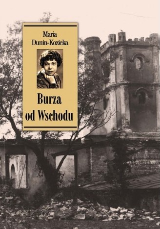 BURZA OD WSCHODU. Wspomnienia z Kijowszczyzny (1918–1920)