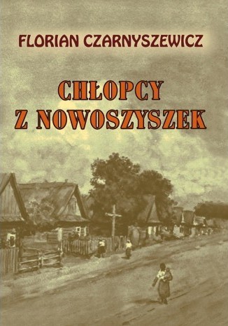 CHŁOPCY Z NOWOSZYSZEK