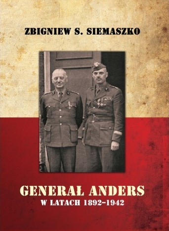 GENERAŁ ANDERS W LATACH 1892-1942