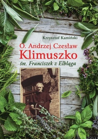 O. ANDRZEJ CZESŁAW KLIMUSZKO, ŚW. FRANCISZEK Z ELBLĄGA