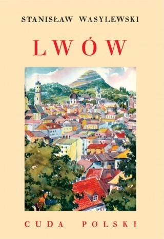 LWÓW. CUDA POLSKI