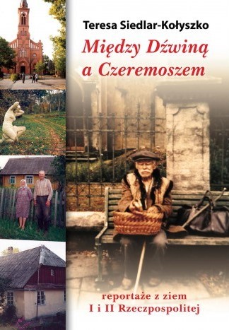 MIĘDZY DŹWINĄ A CZEREMOSZEM