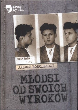 MŁODSI OD SWOICH WYROKÓW