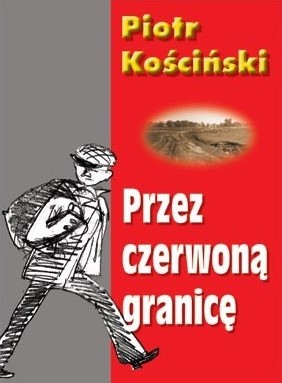 PRZEZ CZERWONĄ GRANICĘ