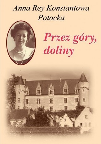 PRZEZ GÓRY, DOLINY …