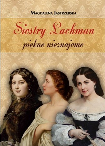 SIOSTRY LACHMAN. PIĘKNE NIEZNAJOME