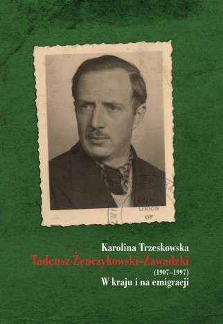 TADEUSZ ŻENCZYKOWSKI-ZAWADZKI 1907-1997