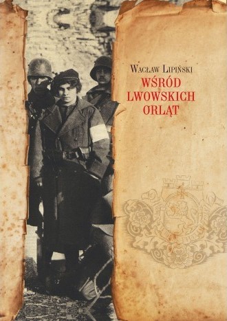 WŚRÓD LWOWSKICH ORLĄT