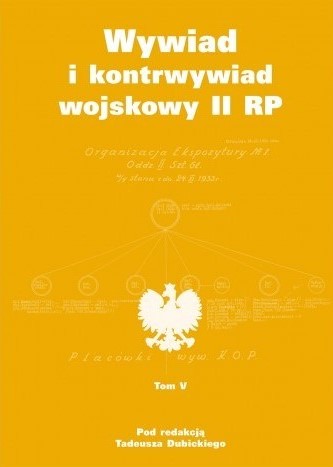 WYWIAD I KONTRWYWIAD WOJSKOWY II RP Tom 5