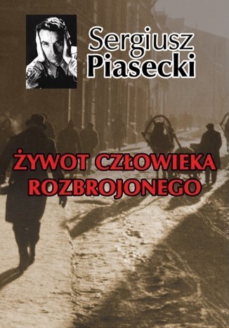 ŻYWOT CZŁOWIEKA ROZBROJONEGO