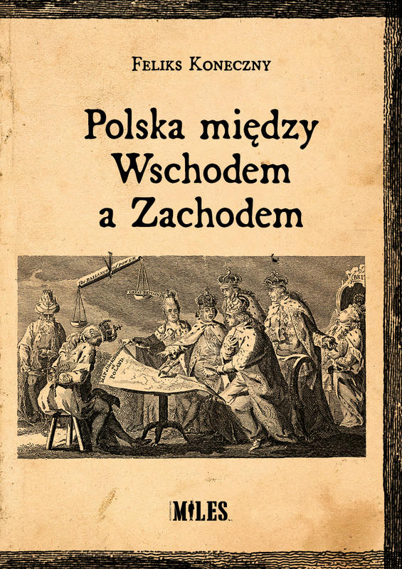 POLSKA MIĘDZY WSCHODEM A ZACHODEM