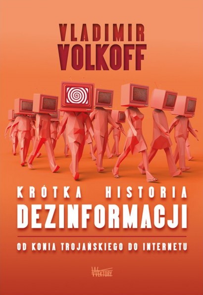 KRÓTKA HISTORIA DEZINFORMACJI