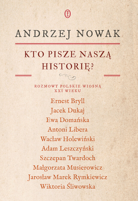 KTO PISZE NASZĄ HISTORIĘ?