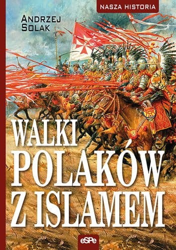 WALKI POLAKÓW Z ISLAMEM