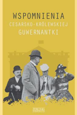 WSPOMNIENIA CESARSKO-KRÓLEWSKIEJ GUWERNANTKI