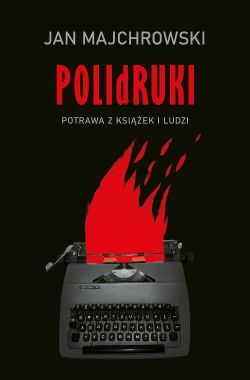 POLIdRUKI. Potrawa z książek i ludzi