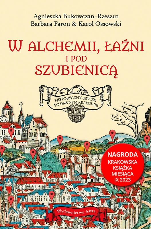 W ALCHEMII, ŁAŹNI I POD SZUBIENICĄ