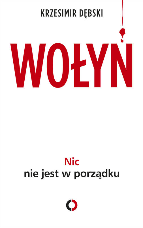 WOŁYŃ. Nic nie jest w porządku