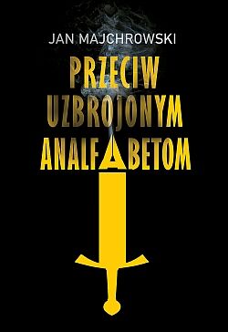 PRZECIW UZBROJONYM ANALFABETOM
