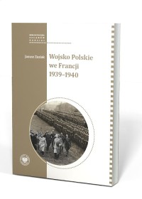 WOJSKO POLSKIE WE FRANCJI 1939-1940