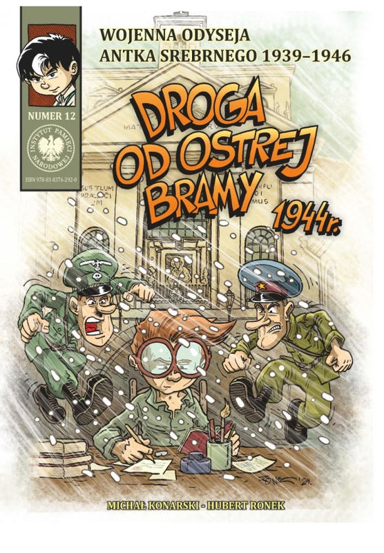 Wojenna odyseja Antka Srebrnego. Zeszyt 12. DROGA DO OSTREJ BRAMY 1944 r.