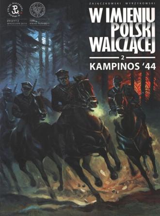 W imieniu Polski Walczącej cz. 2. KAMPINOS'44