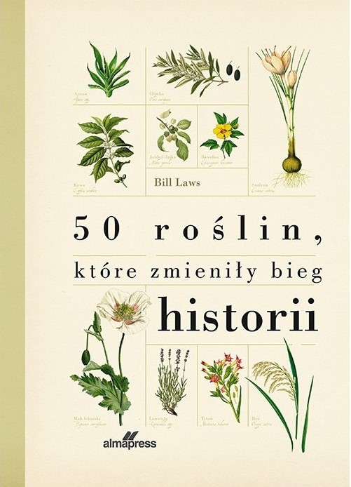 50 ROŚLIN, KTÓRE ZMIENIŁY BIEG HISTORII