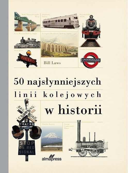 50 NAJSŁYNNIEJSZYCH LINII KOLEJOWYCH W HISTORII