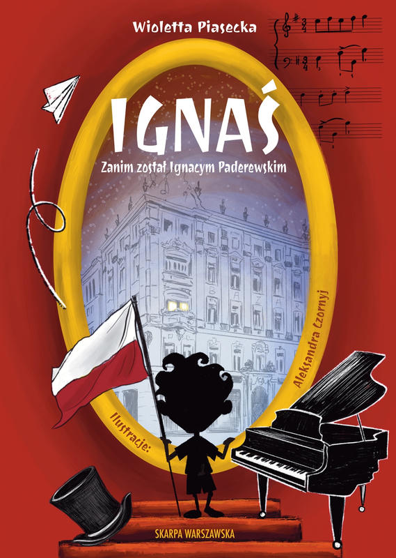 IGNAŚ. Zanim został Ignacym Paderewskim