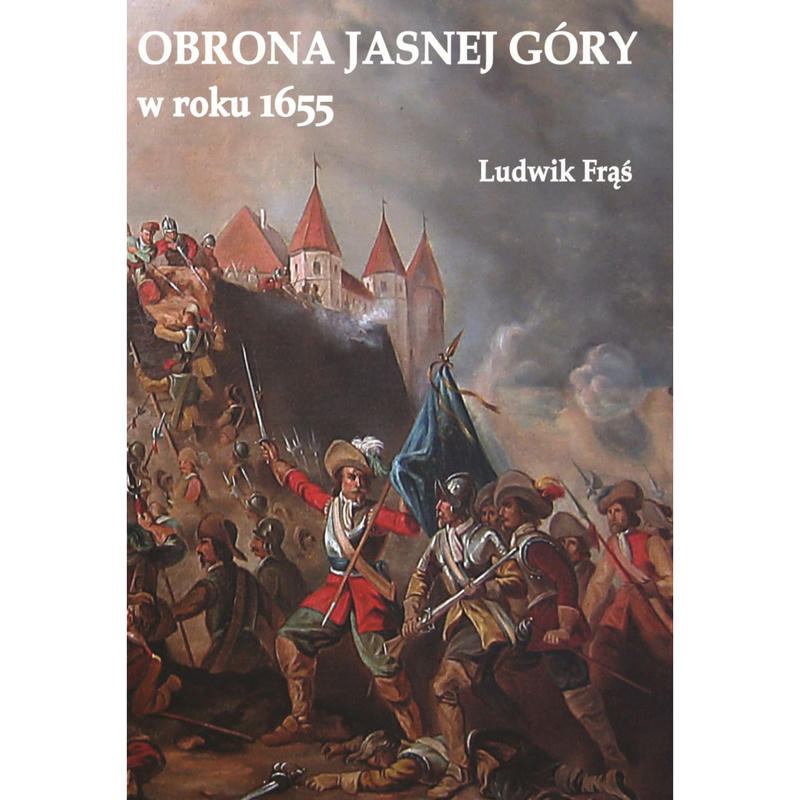 OBRONA JASNEJ GÓRY w roku 1655