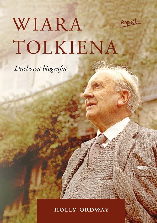 WIARA TOLKIENA. Duchowa biografia