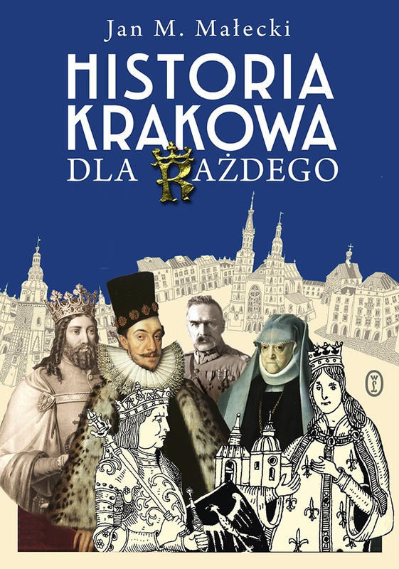 HISTORIA KRAKOWA DLA KAŻDEGO