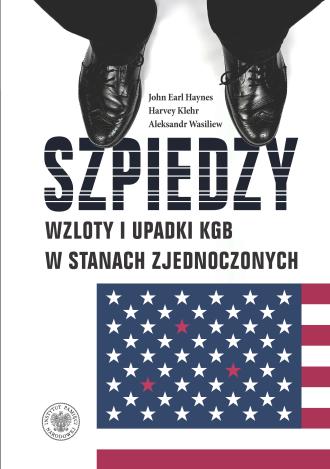 SZPIEDZY. Wzloty i upadki KGB w Stanach Zjednoczonych
