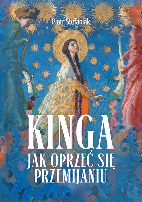 KINGA. JAK OPRZEĆ SIĘ PRZEMIJANIU