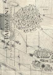 PARTYZANT czyli sztuka prowadzenia pomyślnie wojny podjazdowej według zwyczaju wieku teraźniejszego