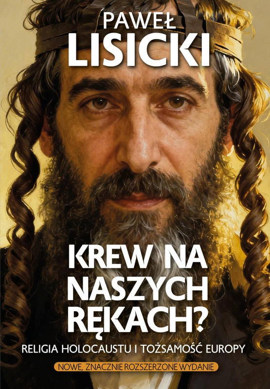 KREW NA NASZYCH RĘKACH? Religia Holocaustu i tożsamość Europy