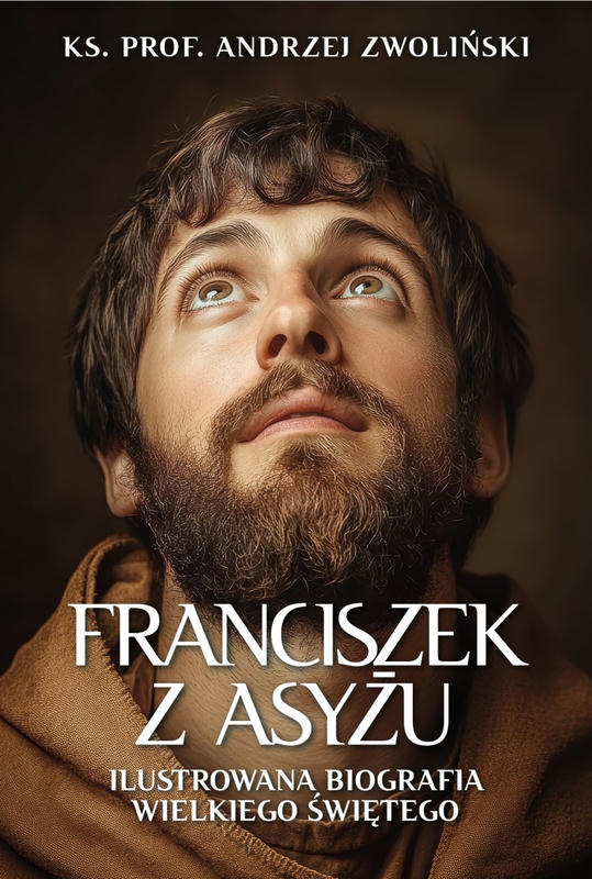 FRANCISZEK Z ASYŻU. Ilustrowana biografia wielkiego świętego.