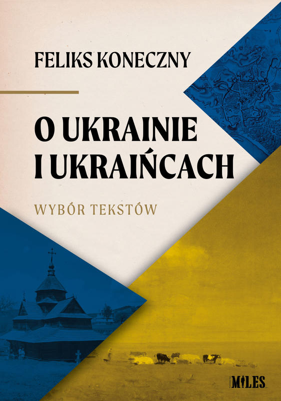 O UKRAINIE I UKRAIŃCACH. Wybór tekstów 